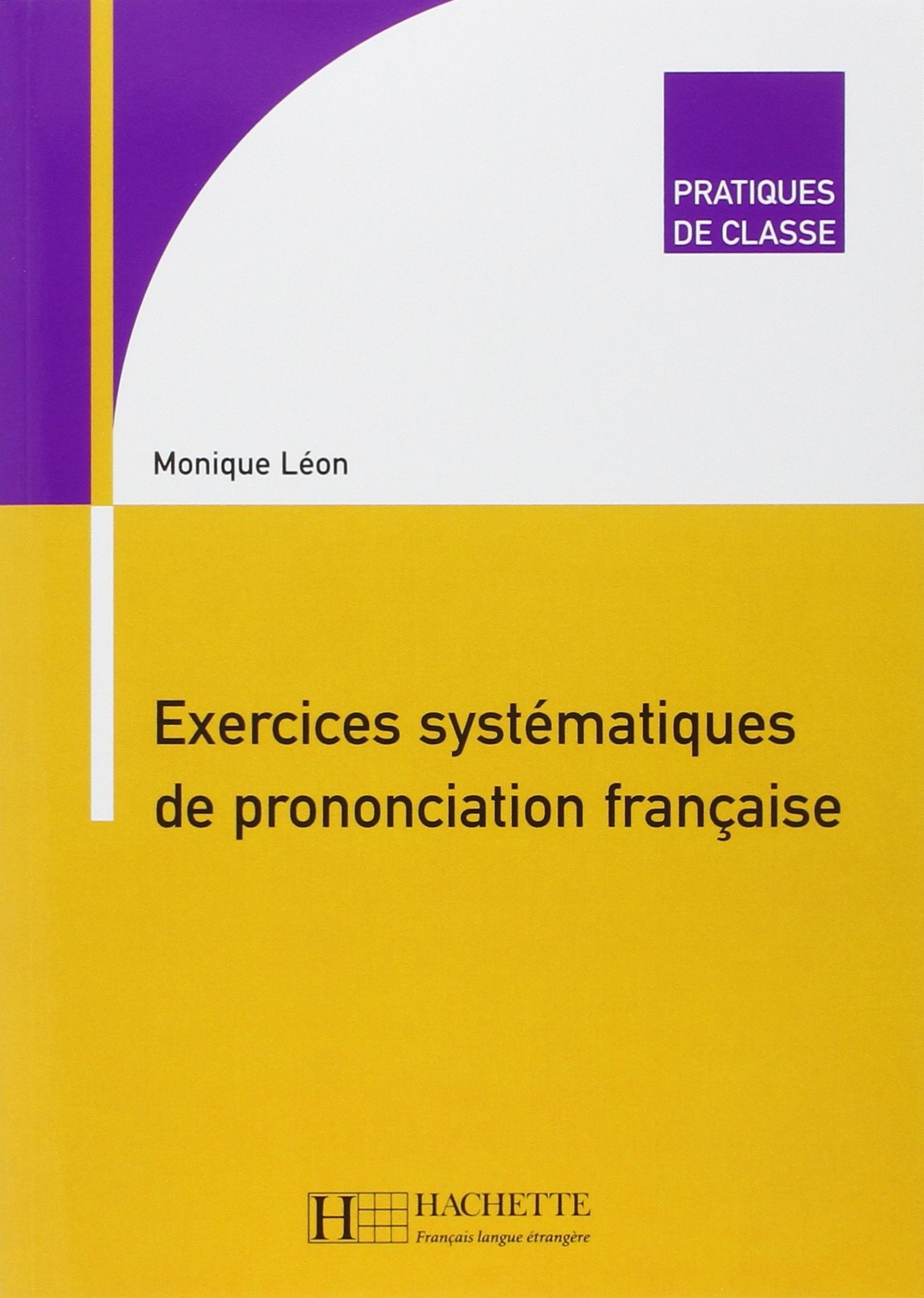 

Exercices systématiques de prononciation française - Monique Leon - 9782011552181
