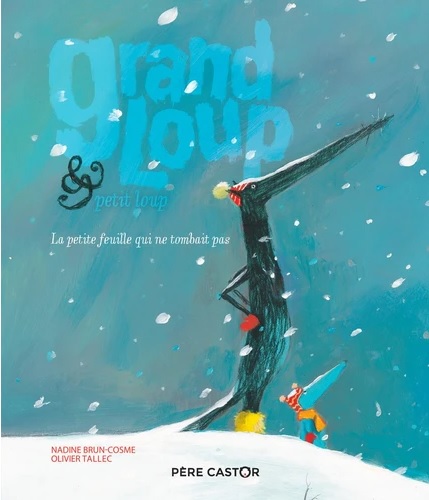 

Grand loup&petit loup. La petite feuille qui ne tombait pas