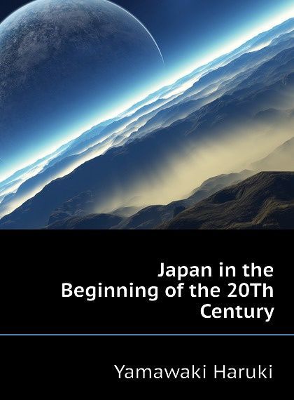

Japan in the Beginning of the 20Th Century