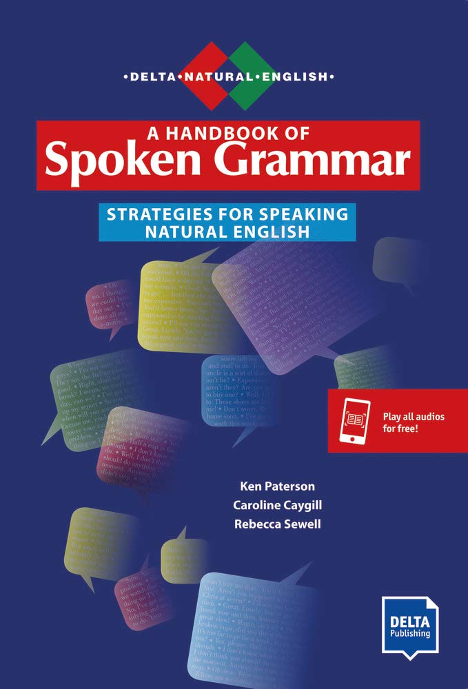 

A Handbook of Spoken Grammar. Strategies for Speaking Natural English