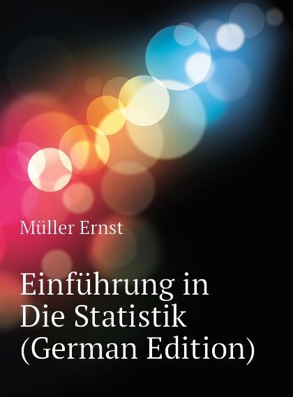 

Einfuhrung in Die Statistik (German Edition)