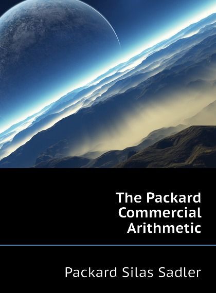 

The Packard Commercial Arithmetic (1810779)