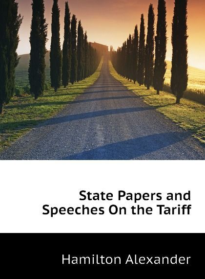 

State Papers and Speeches On the Tariff (1811075)