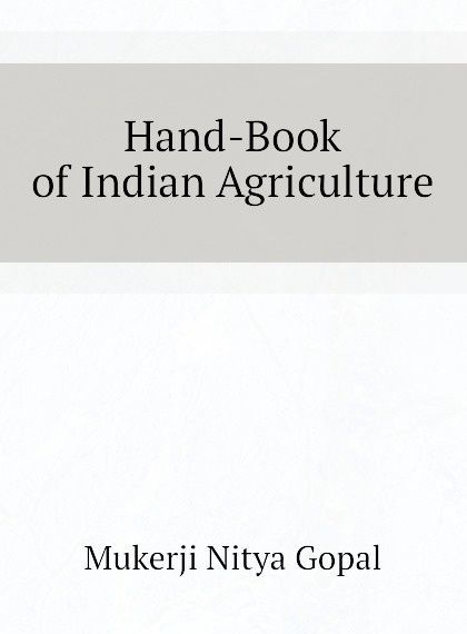 

Hand-Book of Indian Agriculture