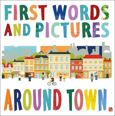 

First Words and Pictures. Around Town