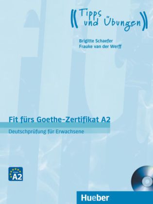 

Fit furs Goethe-Zertifikat A2. Deutschprufung fur Erwachsene (+ Audio CD)