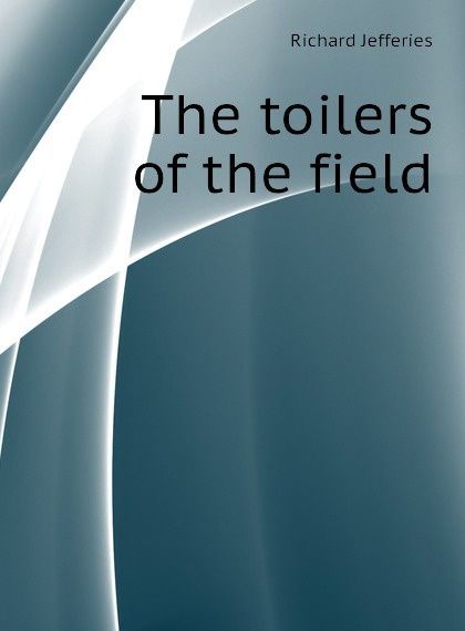 

The toilers of the field (1810635)