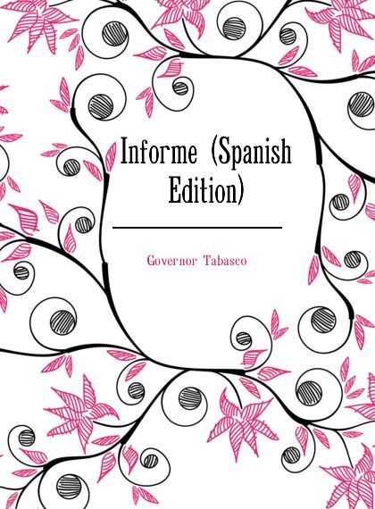 

Informe (Spanish Edition)