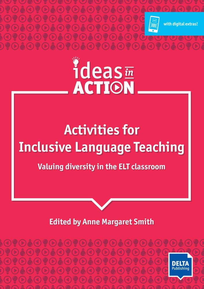 

Activities for Inclusive Language Teaching. Valuing Diversity in the ELT Classroom
