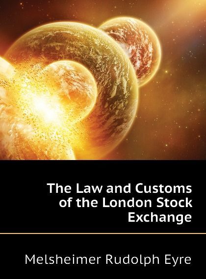 

The Law and Customs of the London Stock Exchange