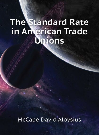 

The Standard Rate in American Trade Unions