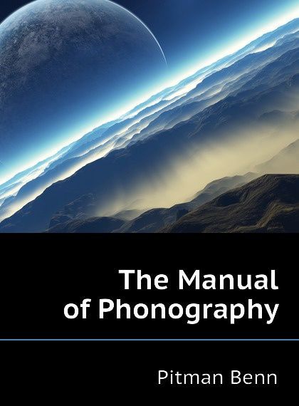

The Manual of Phonography