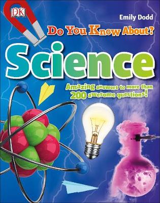 

Do You Know About Science Amazing Answers to more than 200 Awesome Questions!