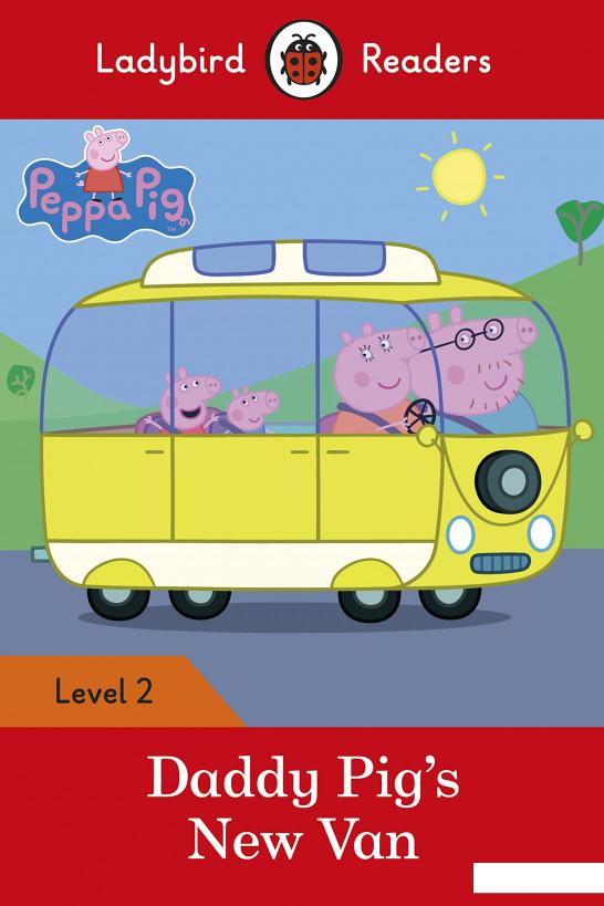 

Ladybird Readers. Level 2. Peppa Pig: Daddy Pigs New Van (753939)
