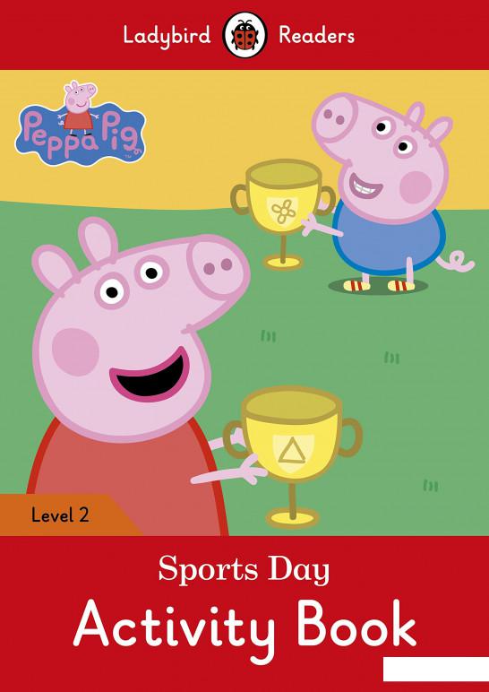 

Ladybird Readers. Level 2. Peppa Pig: Sports Day. Activity Book (755002)