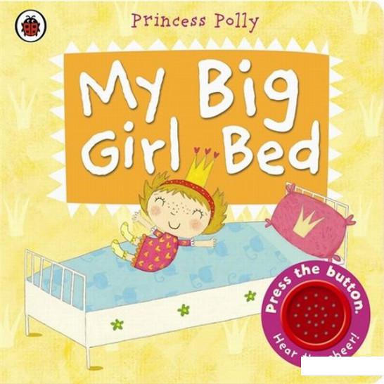 

My Big Girl Bed: A Princess Polly book (481125)