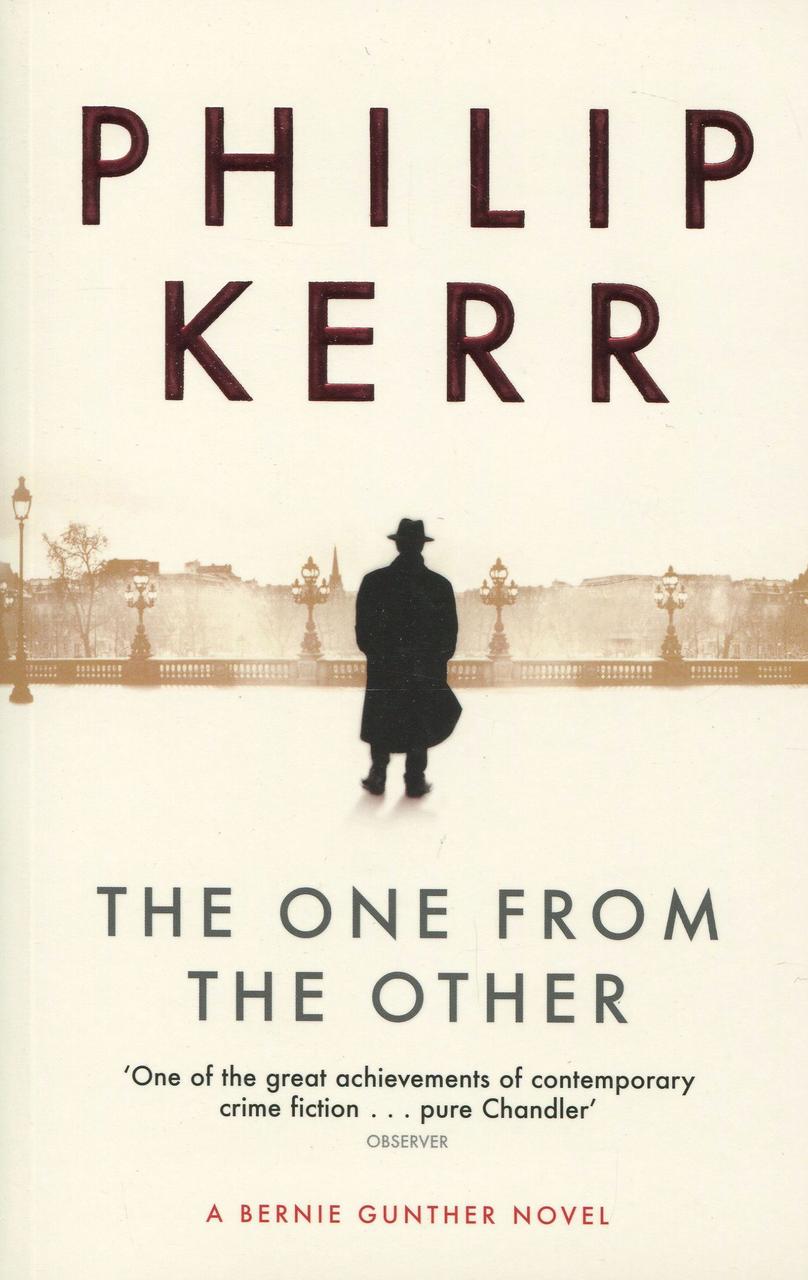 

The One from the Other: A Bernie Gunther Mystery