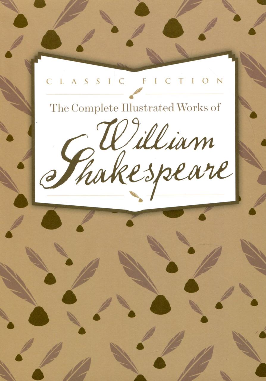

The Complete Illustrated Works of William Shakespeare