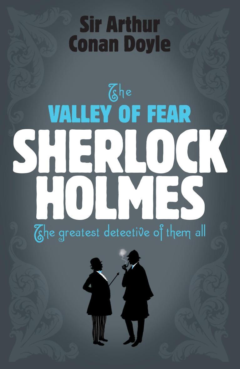 

Sherlock Holmes: The Valley of Fear