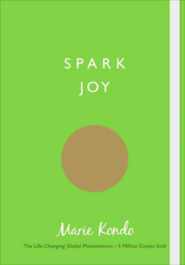 

Spark Joy: An Illustrated Guide to the Japanese Art of Tidying