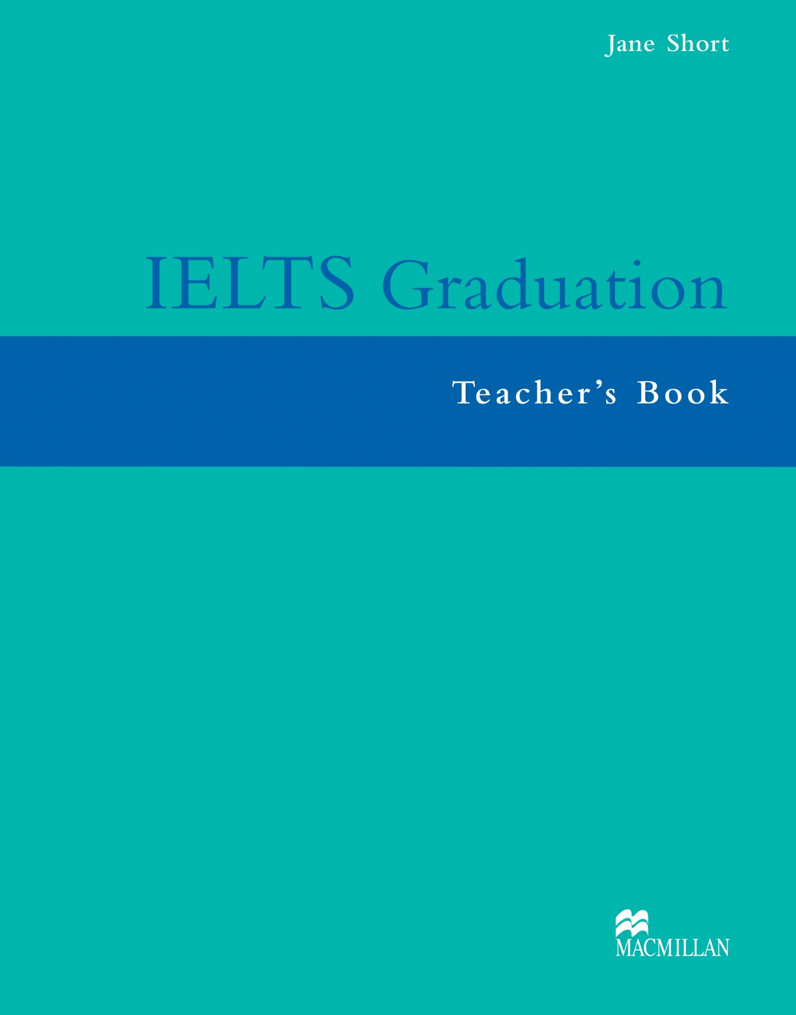 

IELTS Graduation: Teacher's Book - Mark Allen - 9781405080798