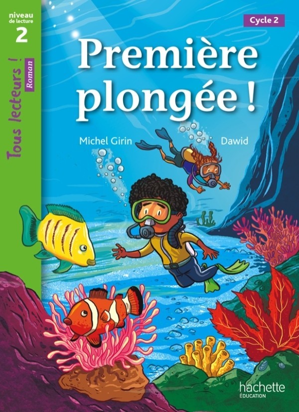 

Tous Lecteurs ! Niveau 2: Première plongée - Michel Girin, Dawid - 9782011181244