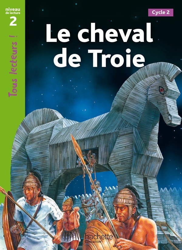 

Tous Lecteurs ! Niveau 2: Le Cheval de Troie - Lucile Galliot, Sally Odgers - 9782011175380