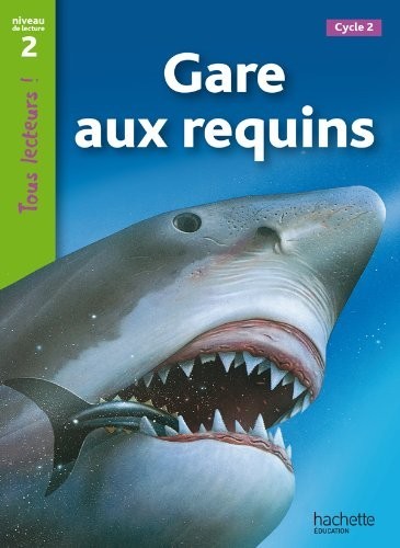 

Tous Lecteurs ! Niveau 2: Gare aux requins - Denise Ryan, Lucile Galliot - 9782011175366