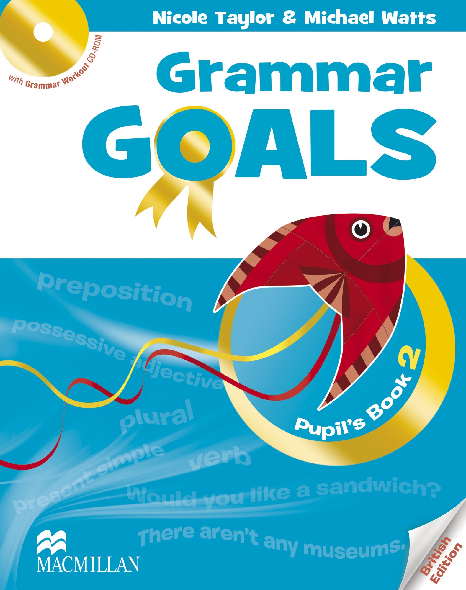 

Grammar Goals Level 2: Pupil's Book with CD-ROM - Nicole Taylor - 9780230445765