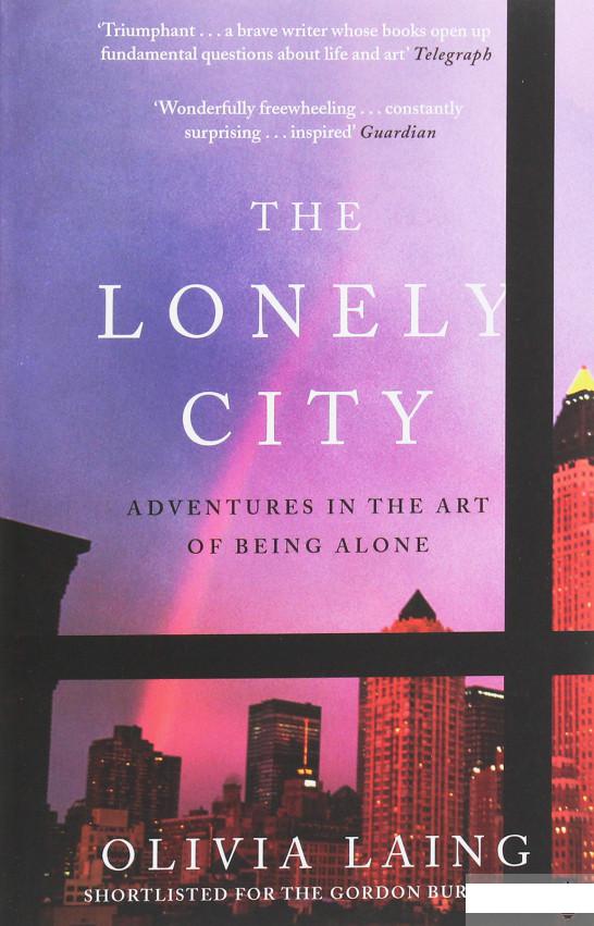 

Книга «The Lonely City. Adventures in the Art of Being Alone» – Оливия Лэнг (1199278)