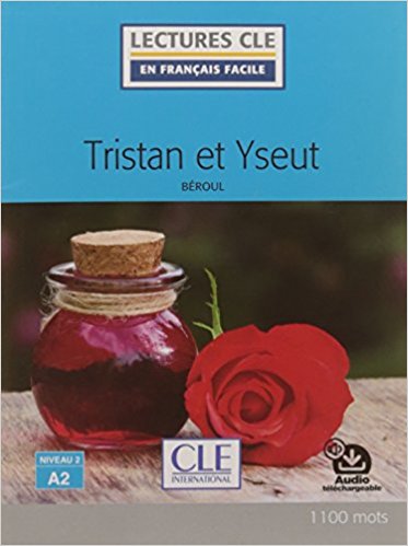 

Tristan et Yseut - Niveau A2 - Lectures CLE en Francais facile