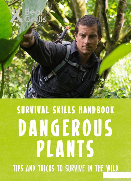 

Книга «Bear Grylls Survival Skills: Dangerous Plants» – Беар Гриллс (1115793)