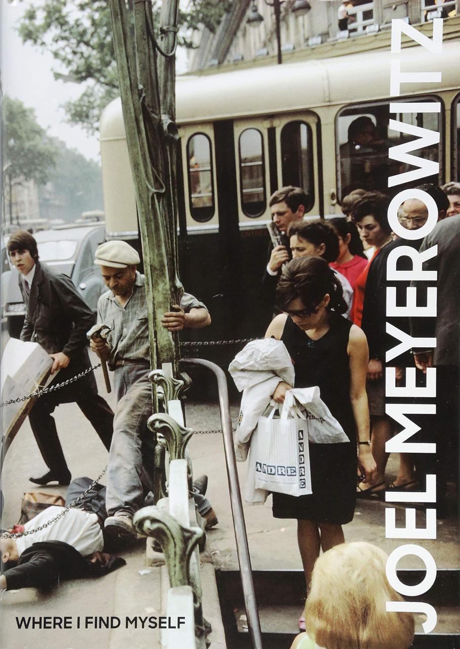 

Книга Joel Meyerowitz Where I Find Myself A Lifetime Retrospective Laurence King Publishing