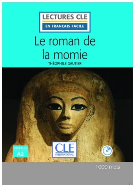 

Le Roman de la Momie. Niveau 2/А2 (+ Audio CD)