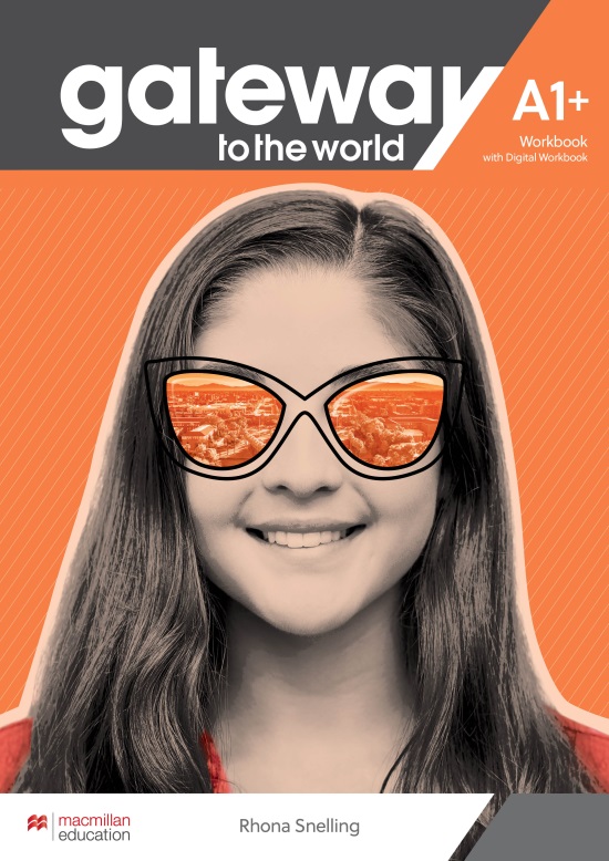 

Gateway to the World A1+. Workbook and Digital Workbook