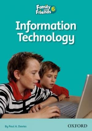 

Family and Friends 6: Information Technology