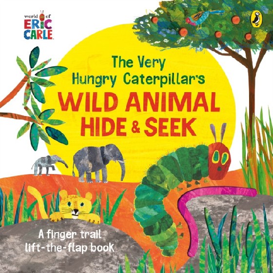 

The Very Hungry Caterpillar`s Wild Animal Hide-and-Seek. Board book