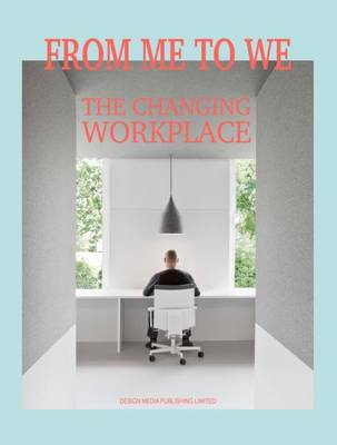 

From Me to We. The Changing Workplace