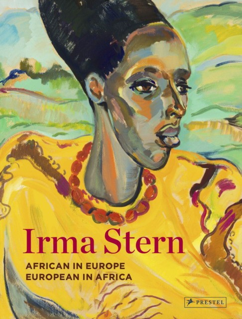 

Irma Stern. African in Europe - European in Africa