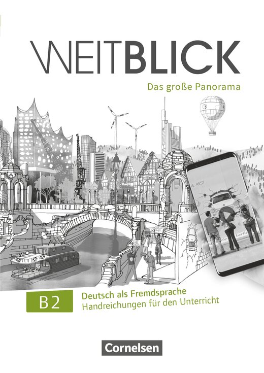 

Weitblick B2.1. Das groe Panorama. Handreichungen fur den Unterricht
