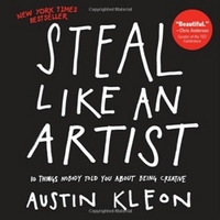 

Steal Like an Artist: 10 Things Nobody Told You About Being Creative