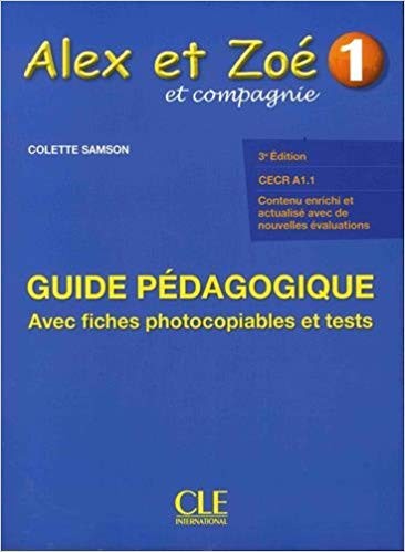 

Alex et Zoe et Compagnie 1. 3 Edition. Guide Pedagogique