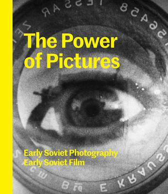 

The Power of Pictures : Early Soviet Photography. Early Soviet Film