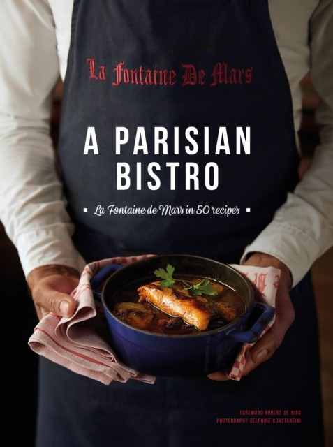 

A Parisian Bistro. La Fontaine de Mars in 50 Recipes