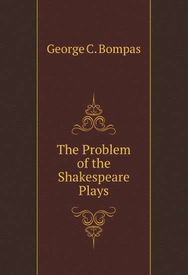 

The Problem of the Shakespeare Plays. 1902