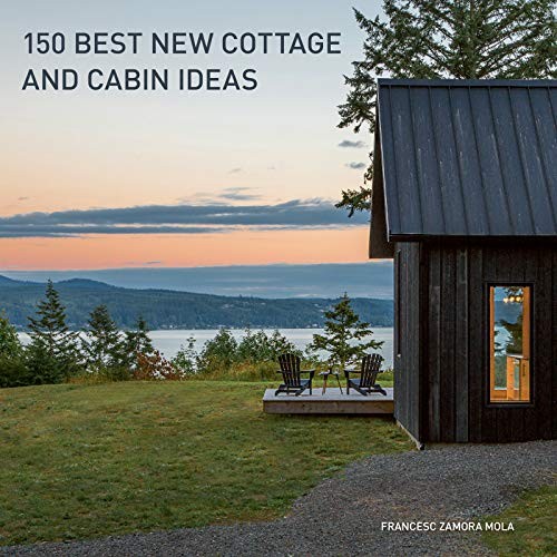 

150 Best New Cottage and Cabin Ideas