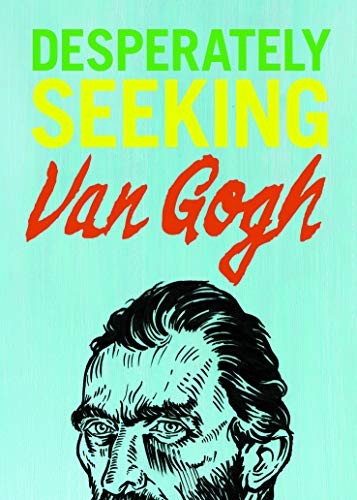 

Desperately Seeking Van Gogh