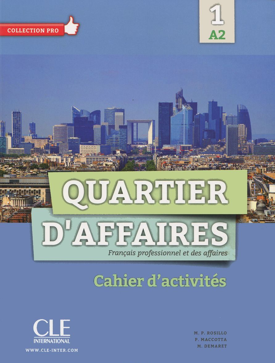 

Quartier d`affaires 1: Cahier d`activites: A2