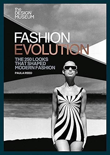 

Fashion Evolution. The 250 looks that shaped modern fashion