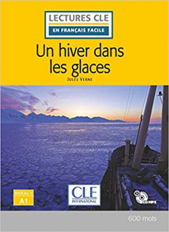 

Un Hiver Dans Les Glaces. Niveau 1/А1 (+ Audio CD)